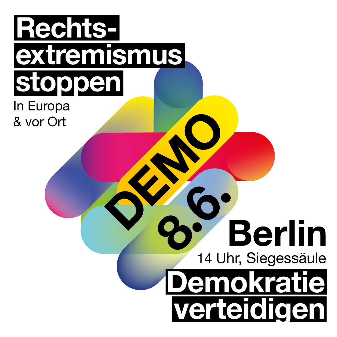 Plakat mit dem Demo-Aufruf: Rechtsextremismus stoppen – Demokratie verteidigen am 8. Juni 2024 in Berlin ab 14 Uhr an der Siegessäule.