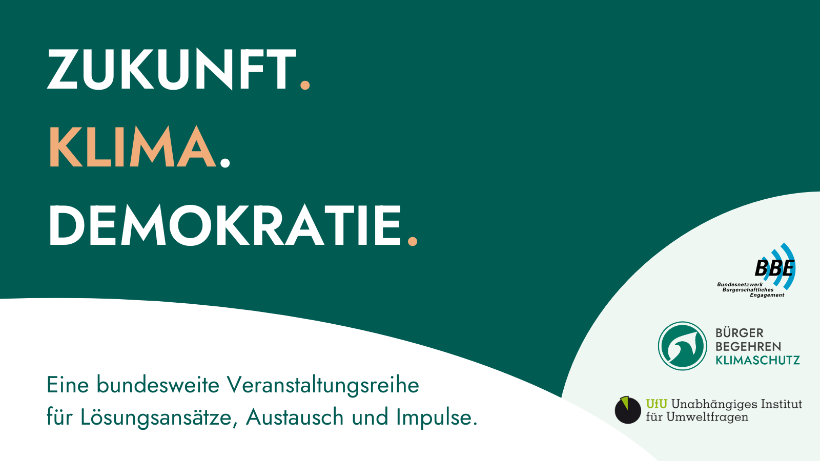 Werbe-Banner für eine Veranstaltung des BBE mit dem Schriftzug: Zukunft. Klima. Demokratie. Eine bundesweite Veranstaltungsreihe für Lösungsansätze, Austausch und Impulse.